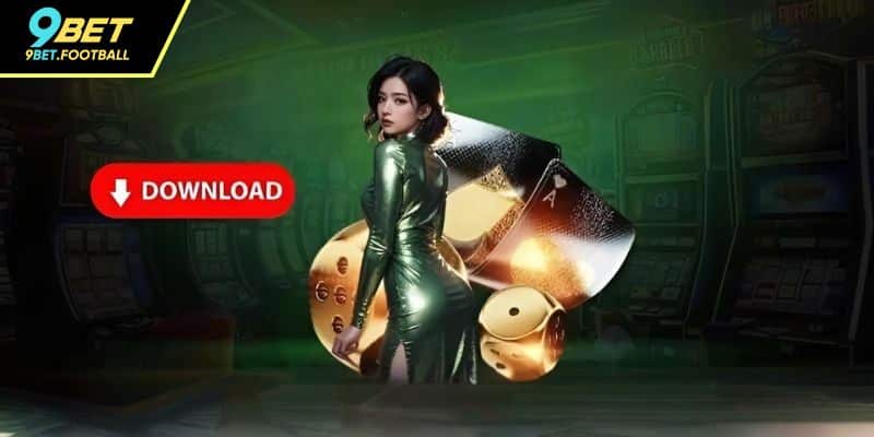 3 bước tải app 9BET cho thiết bị Android