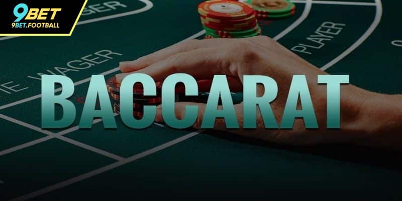 Baccarat 9BET - Bí Quyết Chơi Hiệu Quả Và Mẹo Thắng Lớn