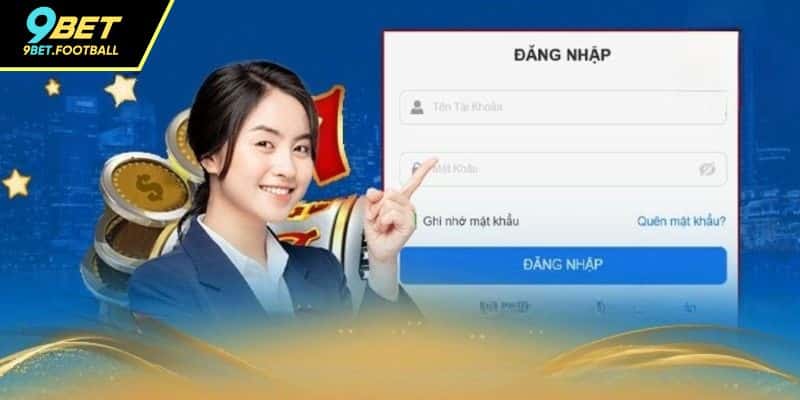 Cách thực hiện truy cập vào tài khoản 9BET